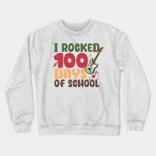 I Rocked 100 Days Of School Crewneck Sweatshirt